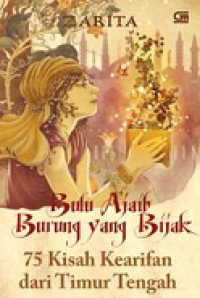 Image of Bulu ajaib burung yang bijak :  75 kisah kearifan dari Timur Tengah