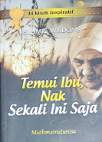 Temui ibu, nak sekali ini saja