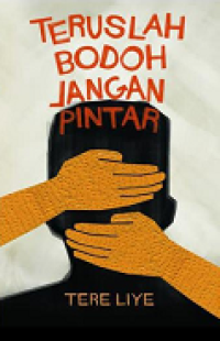 Image of Teruslah bodoh jangan pintar