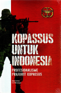 Image of Kopassus untuk Indonesia : profesionalisme prajurit kopassus