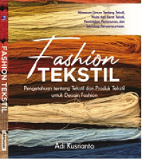 Image of Fashion tekstil : pengetahuan tentang tekstil dan produk tekstil untuk desain fashion