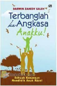 Image of Terbanglah ke angkasa anakku